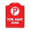 Signmission Tow Away Zone No Parking Symbol, Red & White Aluminum Architectural Sign, 18" x 24", RW-1824-22804 A-DES-RW-1824-22804 - alternate 1